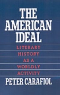American Ideal: Literary History as a Worldly Activity