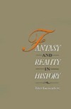 Fantasy and Reality in History