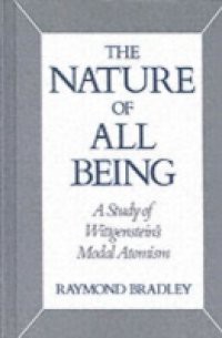 Nature of All Being: A Study of Wittgenstein's Modal Atomism