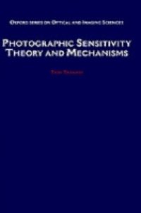 Photographic Sensitivity: Theory and Mechanisms