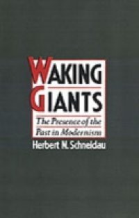 Waking Giants: The Presence of the Past in Modernism