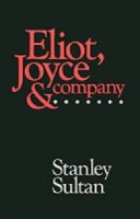 Eliot, Joyce and Company