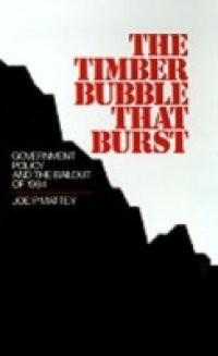 Timber Bubble that Burst: Government Policy and the Bailout of 1984
