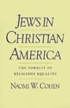 Jews in Christian America: The Pursuit of Religious Equality