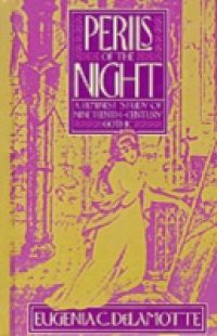 Perils of the Night: A Feminist Study of Nineteenth-Century Gothic