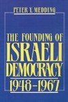 Founding of Israeli Democracy, 1948-1967