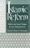 Islamic Reform: Politics and Social Change in Late Ottoman Syria