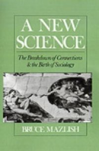 New Science: The Breakdown of Connections and the Birth of Sociology