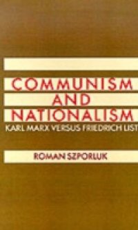 Communism and Nationalism: Karl Marx Versus Friedrich List