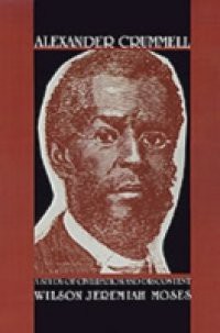 Alexander Crummell: A Study of Civilization and Discontent