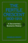 Fertile Crescent, 1800-1914: A Documentary Economic History