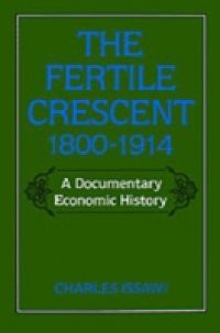 Fertile Crescent, 1800-1914: A Documentary Economic History