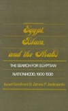 Egypt, Islam, and the Arabs: The Search for Egyptian Nationhood, 1900-1930
