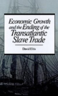 Economic Growth and the Ending of the Transatlantic Slave Trade