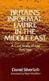 Britain's Informal Empire in the Middle East: A Case Study of Iraq 1929-1941