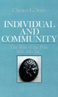 Individual and Community: The Rise of the Polis, 800-500 B.C.