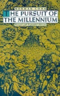 Pursuit of the Millennium: Revolutionary Millenarians and Mystical Anarchists of the Middle Ages