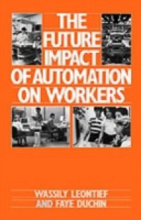 Future Impact of Automation on Workers