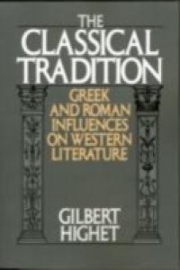 Classical Tradition:Greek and Roman Influences on Western Literature