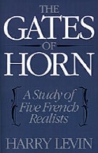 Gates of Horn: A Study of Five French Realists