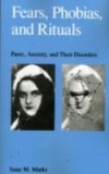 Fears, Phobias and Rituals: Panic, Anxiety, and Their Disorders