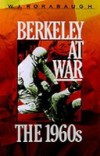 Berkeley at War: The 1960s