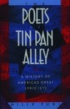 Poets of Tin Pan Alley: A History of Americas Great Lyricists