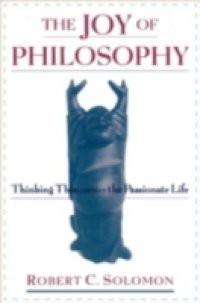 Joy of Philosophy: Thinking Thin versus the Passionate Life