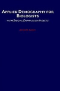 Applied Demography for Biologists: with Special Emphasis on Insects