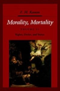 Morality, Mortality: Volume II: Rights, Duties, and Status