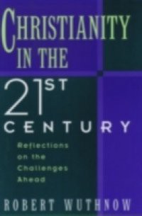 Christianity in the Twenty-first Century: Reflections on the Challenges Ahead