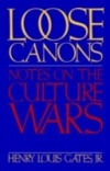 Loose Canons: Notes on the Culture Wars