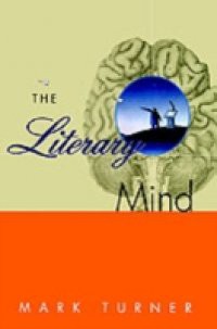 Literary Mind: The Origins of Thought and Language