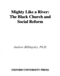 Mighty Like a River: The Black Church and Social Reform