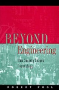 Beyond Engineering: How Society Shapes Technology