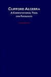 Clifford Algebra: A Computational Tool for Physicists