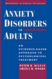 Anxiety Disorders in Adults: An Evidence-Based Approach to Psychological Treatment