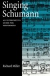 Singing Schumann: An Interpretive Guide for Performers