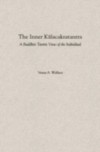 Inner Kalacakratantra: A Buddhist Tantric View of the Individual