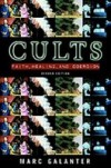 Cults: Faith, Healing and Coercion