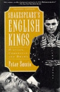 Shakespeares English Kings: History, Chronicle, and Drama