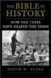 Bible in History: How the Texts Have Shaped the Times