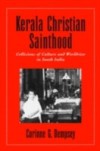 Kerala Christian Sainthood: Collisions of Culture and Worldview in South India