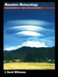 Mountain Meteorology: Fundamentals and Applications