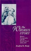 Whore's Story: Women, Pornography, and the British Novel, 1684-1830