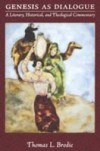 Genesis As Dialogue: A Literary, Historical, and Theological Commentary
