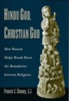 Hindu God, Christian God: How Reason Helps Break Down the Boundaries between Religions