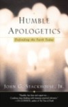 Humble Apologetics: Defending the Faith Today