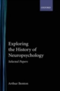 Exploring the History of Neuropsychology: Selected Papers