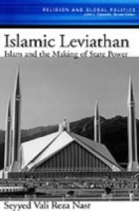 Islamic Leviathan: Islam and the Making of State Power